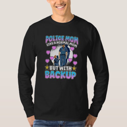 Law Enforcement For A Police Officer  1 T-Shirt