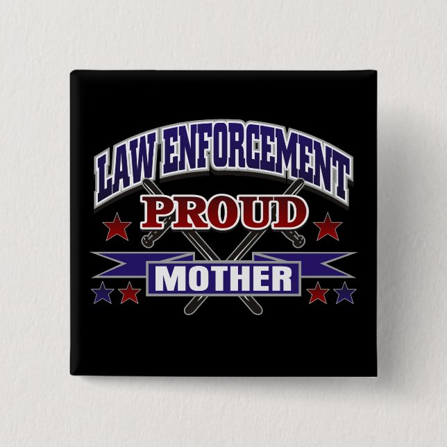 Law Enforcement Proud Mother Pinback Button (Front)