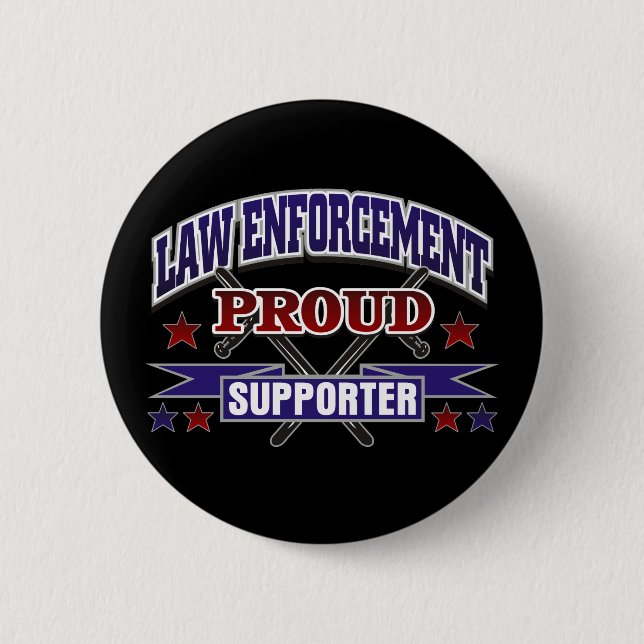 Law Enforcement Proud Supporter Pinback Button (Front)