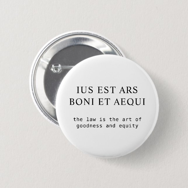Law Goodness & Equity Inspirational Latin Quote Button (Front & Back)