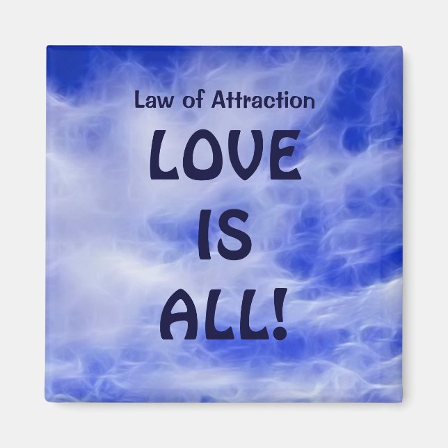 Law of Attraction - Love Is All PMA Magnet (Front)