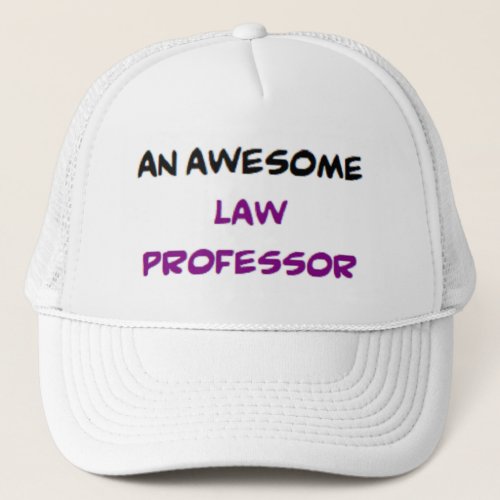 law professor2 awesome trucker hat