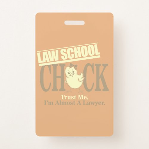 Law School Check Trust Me Im Almost a Lawyer  Badge