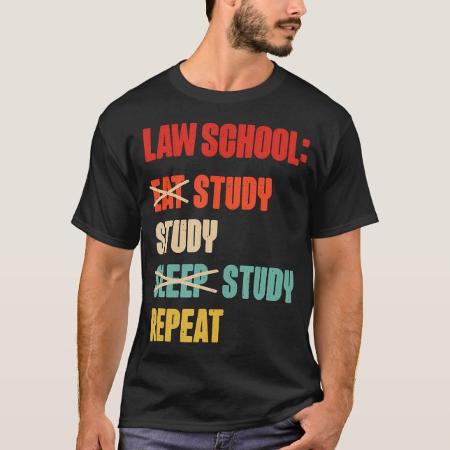 Law School Eat Sleep Study Repeat Law Student T-Shirt (Front)