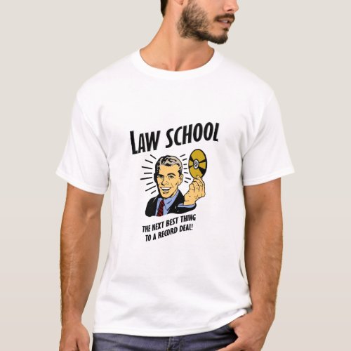 Law School is the Next Best Thing T_Shirt
