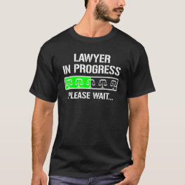Law School Student Lawyer In Progress T-Shirt