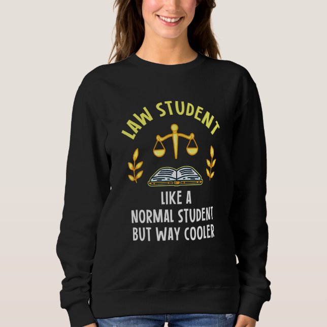 Law Student Definition For Lawyer Sweatshirt (Front)