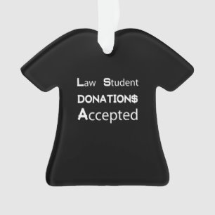 Law Student Donations Accepted Ornament