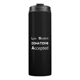 Law Student Donations Accepted Thermal Tumbler