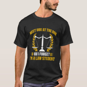 Law Student Law School Student Lawyer In Progress  T-Shirt