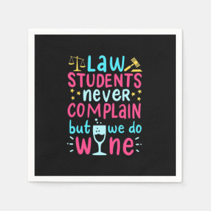 Law Students Never Complains Napkins