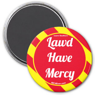 Lawd Have Mercy Red/Yellow Magnet