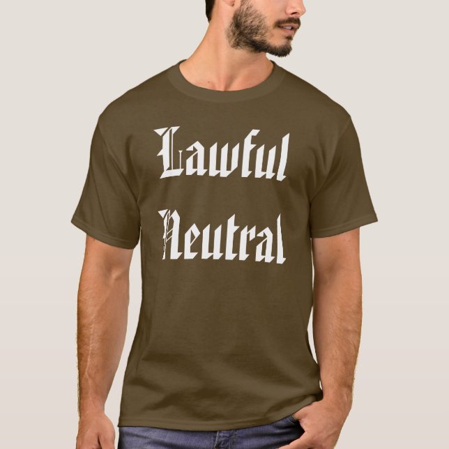 Lawful Neutral T-Shirt (Front)