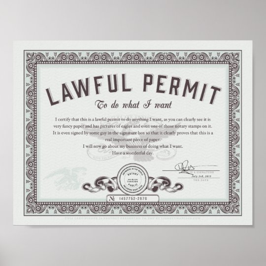 Lawful permit To Do What You Want Poster