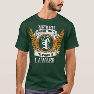 Lawler Name Shirt Never Underestimate The Power Of