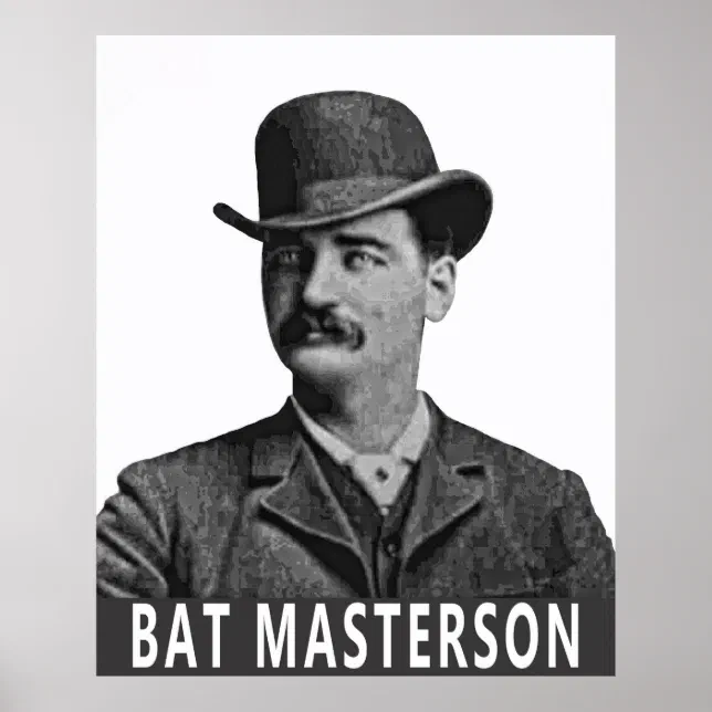 LAWMEN LEGEND BAT MASTERSON POSTER | Zazzle