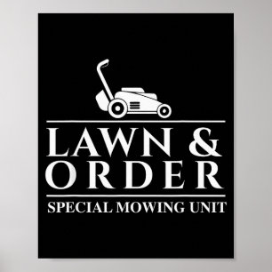 Lawn & Order Special Mowing Unit - Gardening L Poster