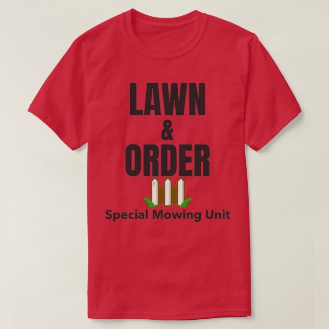 Lawn amp Order Special Mowing Unit T-Shirt (Design Front)