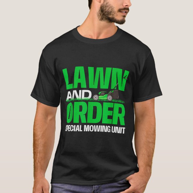 Lawn And Order Special Mowing Unit - Lawn Mower Ga T-Shirt (Front)