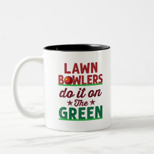 Lawn Bowlers Do It On The Green Two-Tone Coffee Mug