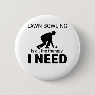Lawn Bowling is my therapy-RGp8w Button