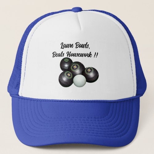 Lawn Bowls Beats Housework Funny Truckers Hat