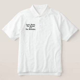 Lawn Bowls Bowled Beautiful, Embroidered Poloshirt Polo Shirt