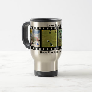 Lawn Bowls Have Fun And Live Life, Travel Mug