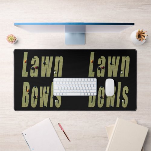 Lawn Bowls Is The Word Desk Mat