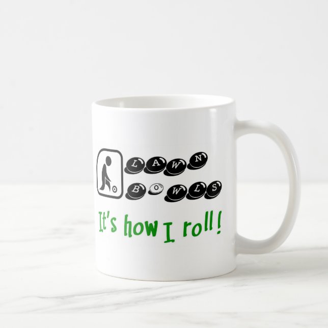 Lawn Bowls -It's How I Roll Coffee Mug (Right)