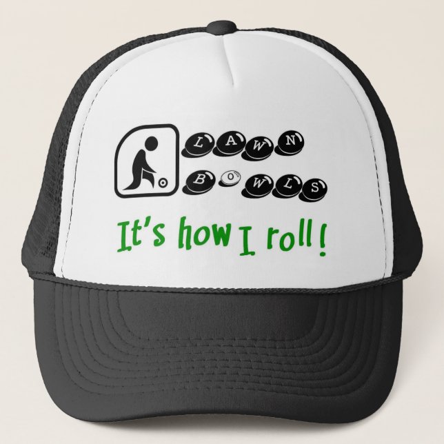 Lawn Bowls -It's How I Roll Trucker Hat (Front)