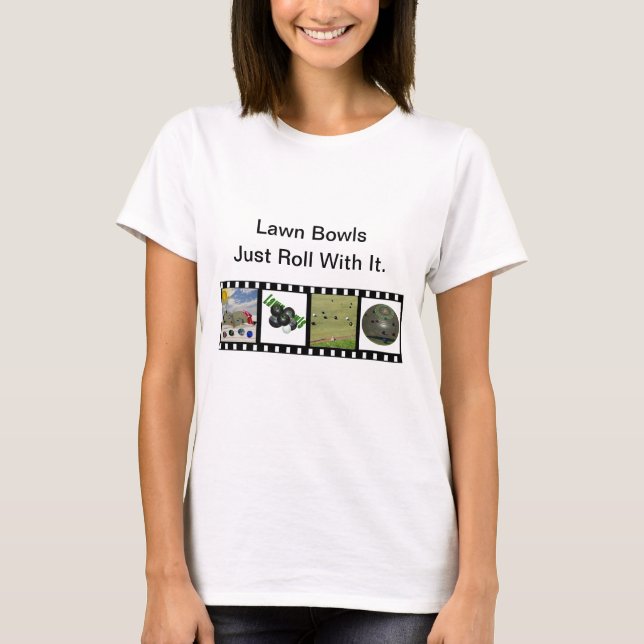 Lawn Bowls Just Roll With It, T-Shirt (Front)