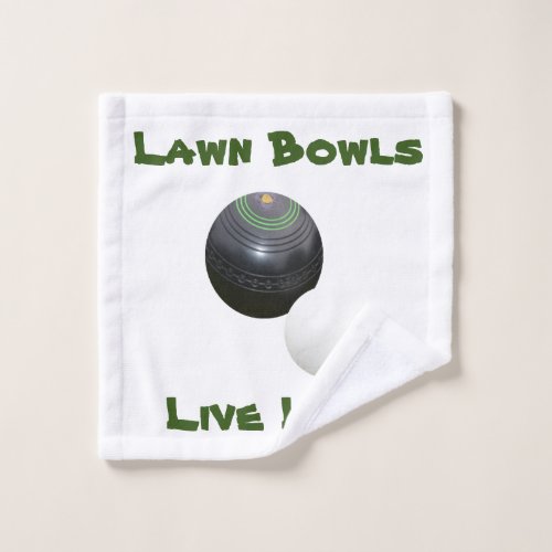 Lawn Bowls Live Life Wash Cloth