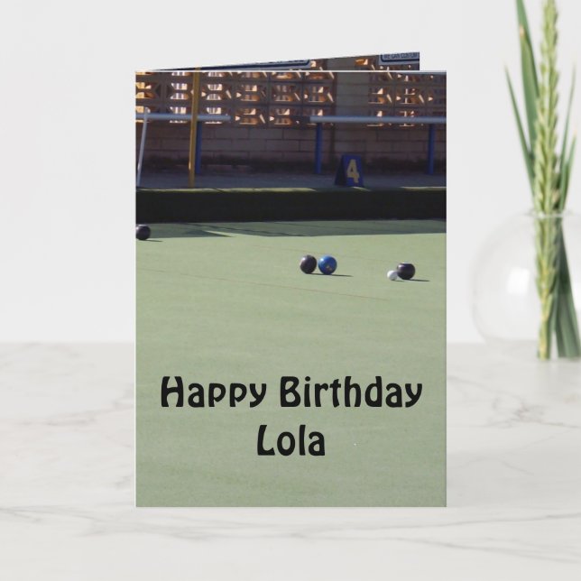Lawn Bowls, Lola, Add Your Text Birthday Card. Card (Front)