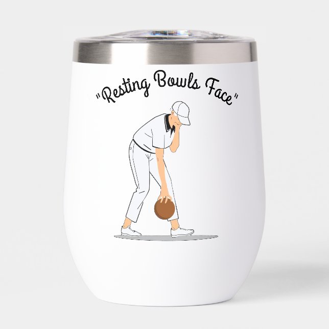 Lawn Bowls: Resting Bowls Face, Funny  Thermal Wine Tumbler (Front)