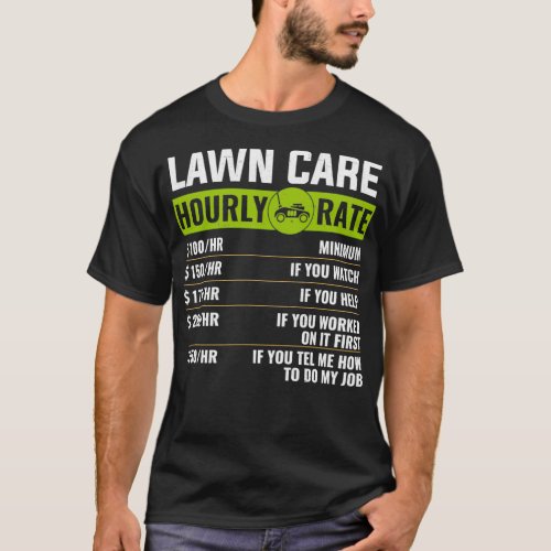 Lawn Care Hourly Rate lawn mowing T_Shirt