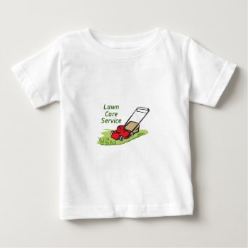Lawn Care Service Baby T-shirt by greatnotions at Zazzle