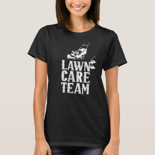 Lawn Care Team Grass Mowing Mower Cut T-Shirt