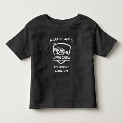 Lawn Crew Matching Family Equipment Manager Toddler T_shirt