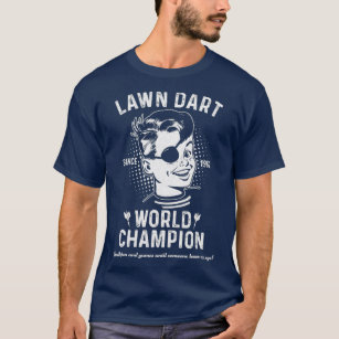 Lawn dart champion t hot sale shirt