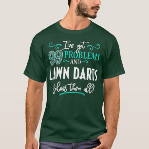 Lawn Darts Shirt Gift - Lawn Darts Solves Them