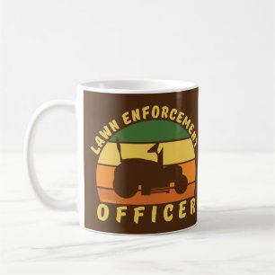 LAWN ENFORCEMENT OFFICER funny gardening gift Coffee Mug