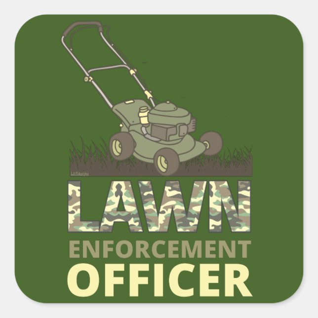 LAWN ENFORCEMENT OFFICER funny gardening gift      Square Sticker (Front)
