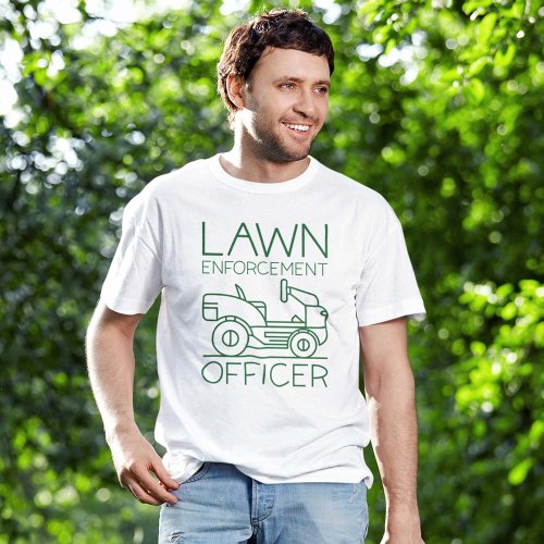 Lawn Enforcement Officer T_Shirt