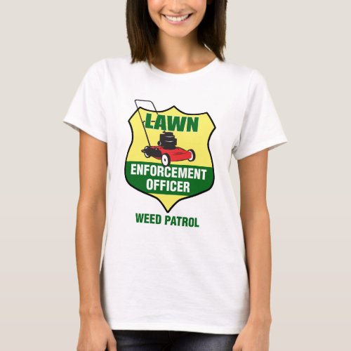 Lawn Enforcement Officer T_Shirt