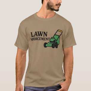 Lawn Enforcement T-Shirt