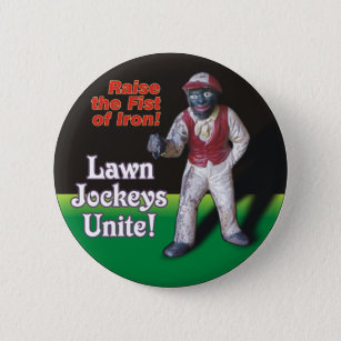 Lawn Jockeys Unite! Button
