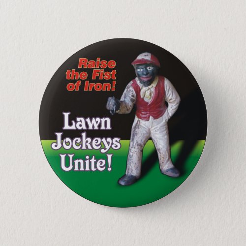 Lawn Jockeys Unite Button