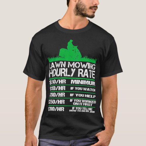 Lawn Mower Hourly Rate Funny Saying T_Shirt