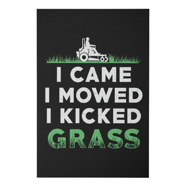 Lawn Mower I Came I Mowed I Kicked Grass Mowing Faux Canvas Print (Front)